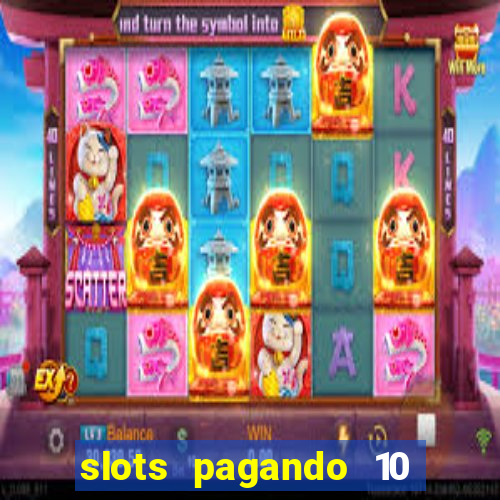 slots pagando 10 no cadastro facebook